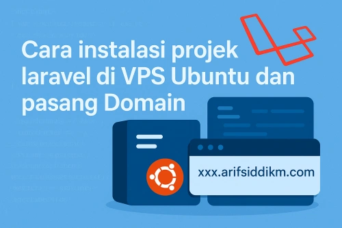 Cara Instalasi Projek Laravel di VPS sekaligus pasang Domain